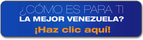 ¿Cómo es para ti La Mejor Venezuela? ¿Cómo es para ti La Mejor Venezuela?
